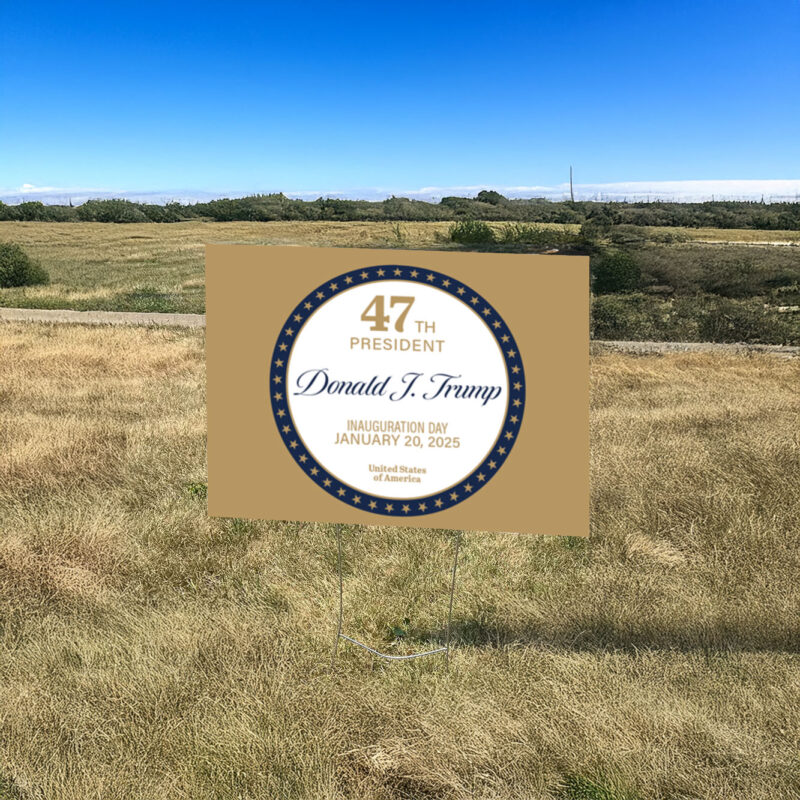 2025 Trump Inauguration Day Yard Sign 11 2025 Trump Inauguration Day Yard Sign