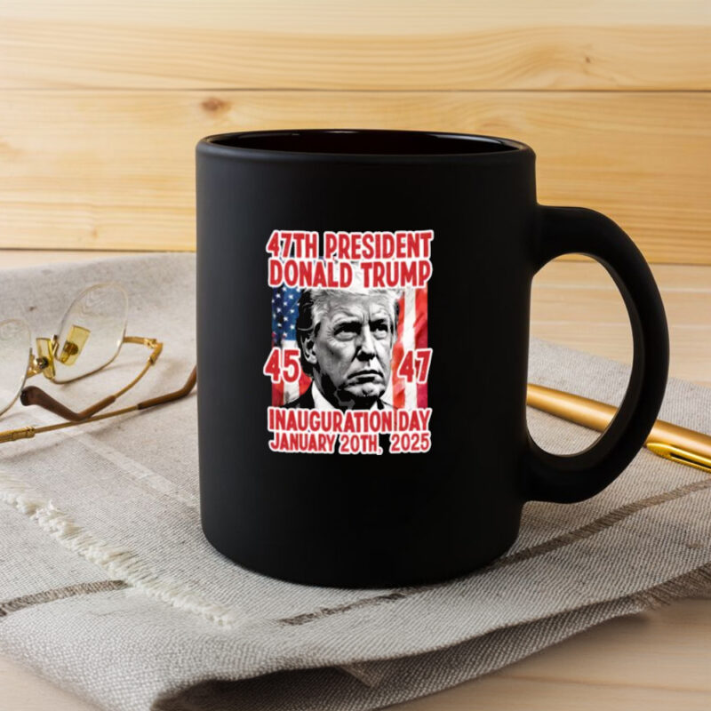 Commemorate the 47th Presidential Inauguration with the Donald Trump January 20th 2025 Mug 8 47th President Trump Inauguration, Donald Trump January 20th 2025 Mug