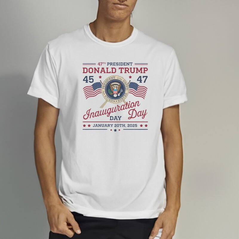 47th US Presidential Inauguration Commemorative T-Shirt: Celebrate Donald Trump's 2025 Inauguration 9 47th US President Inauguration T-Shirt, Donald Trump Inauguration Day 2025 Shirt1