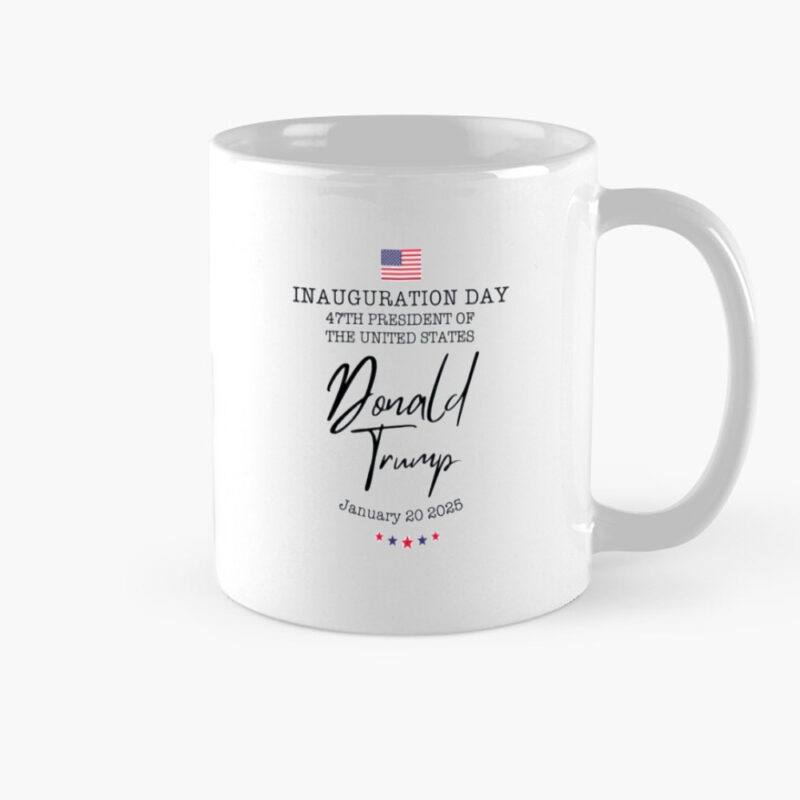 Commemorate History: Trump Inauguration Day Mug, 47th US President Inauguration 8 47th US President Inauguration, Trump Inauguration Day Mug