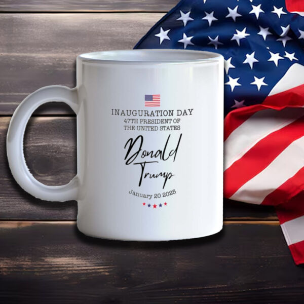 47th US President Inauguration, Trump Inauguration Day Mug3