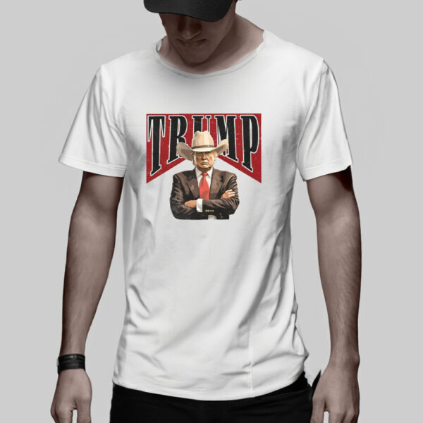 Cowboy Trump Shirt, Trump President Shirts3