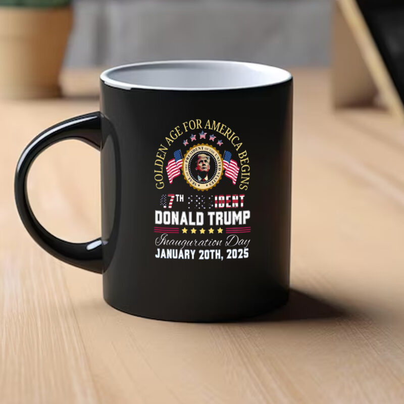 Trump 47th President Inauguration Day 2025: America's Digital Golden Age Begins 9 Digital Golden Age For America Begins, Trump 47 President, Trump Inauguration Day, January 20, 2025 Mug1