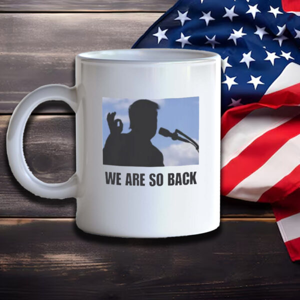 Donald Trump 2025 We Are So Back Mug3