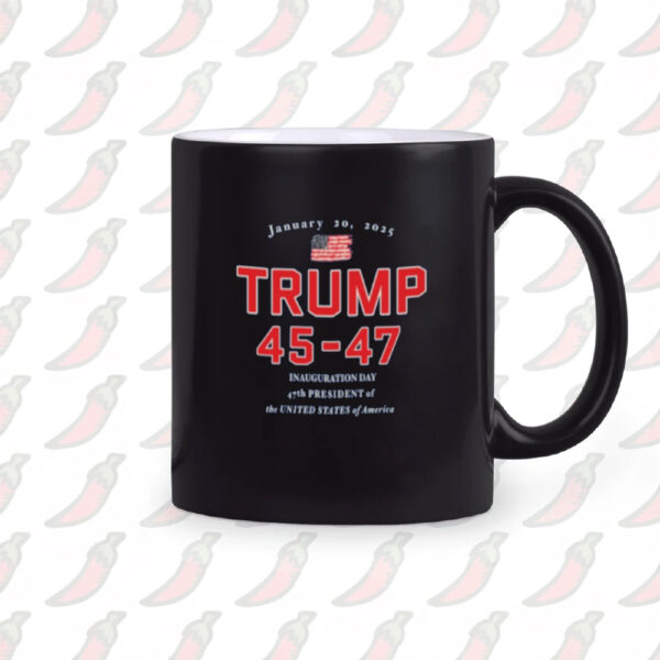 Donald Trump 45-47 Inauguration Day Jan 20, 2025 New Mug2