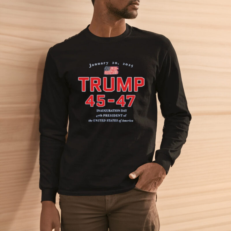 Celebrate the 45-47th Inauguration with Donald Trump's Official 2025 T-Shirt 11 Donald Trump 45-47 Inauguration Day Jan 20, 2025 New T-Shirt3