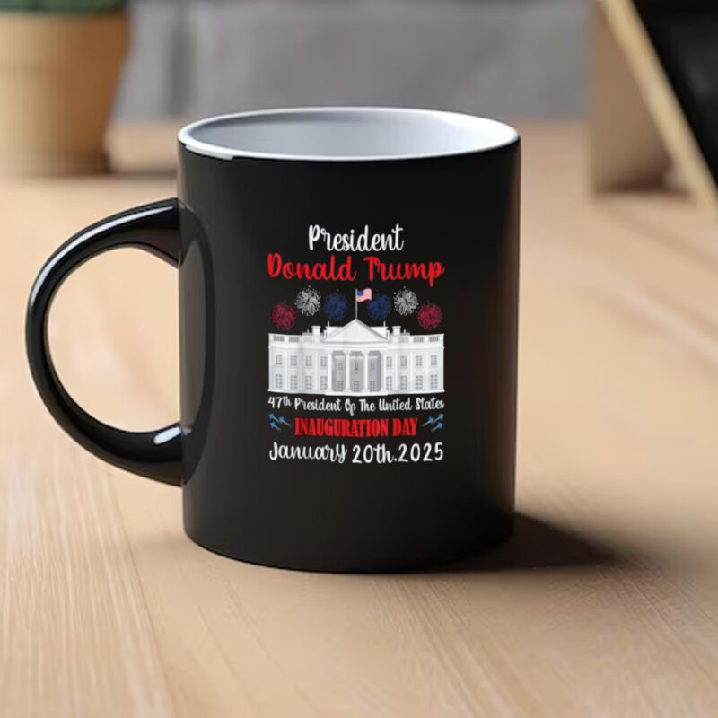 Commemorate History: Donald Trump Inauguration Day 2025 47th USA President Mug 9 Donald Trump Inauguration Day 2025 47th USA President Gifts Mug1