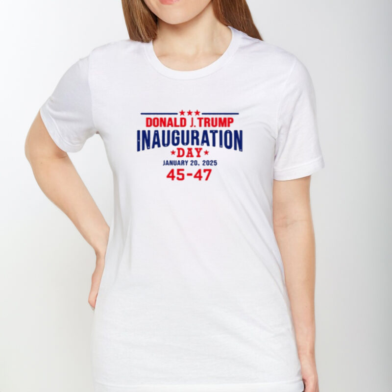 Commemorate History: Donald Trump Inauguration Day 2025 T-Shirt 8 Donald Trump Inauguration Day January 20 2025, 45-47 T-Shirt