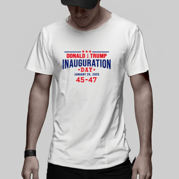 Donald Trump Inauguration Day January 20 2025, 45-47 T-Shirt3
