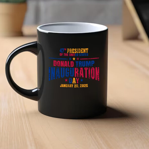 Donald Trump Inauguration Day Mug, Trump 47th President of the us Mug1