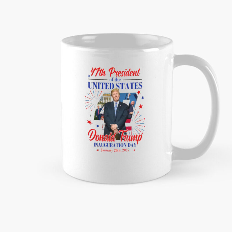 Commemorate History: Donald Trump 47th US President Inauguration Day Mug 8 Donald Trump Inauguration Day is 47th US President Inauguration Mug