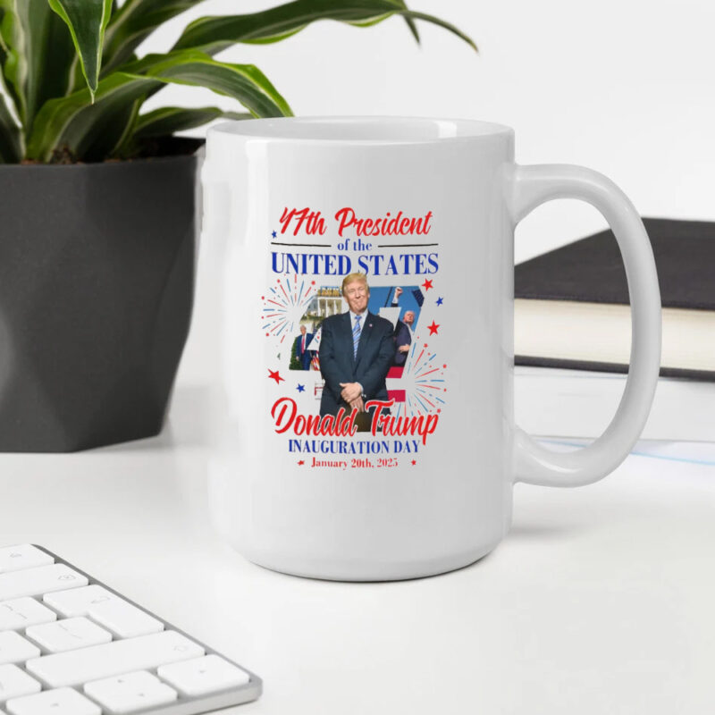 Commemorate History: Donald Trump 47th US President Inauguration Day Mug 10 Donald Trump Inauguration Day is 47th US President Inauguration Mug2
