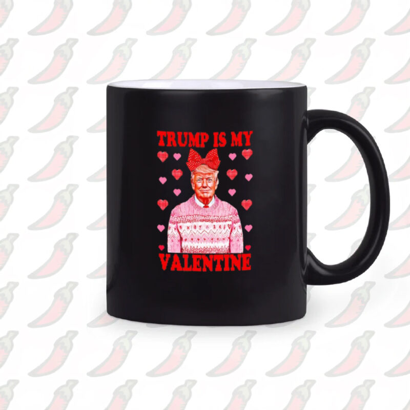 Show Your Love with the Donald Trump is my Valentine Mug 10 Donald Trump is my Valentine Mug2