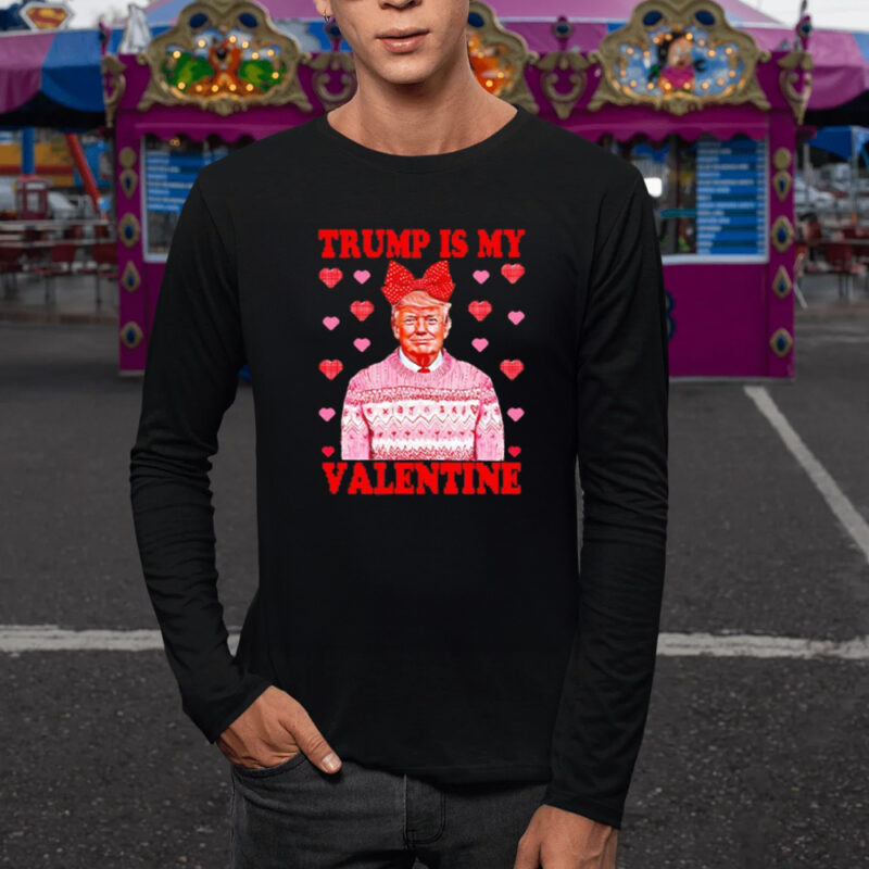 Show Your Love for Trump: The Perfect Valentine's Day Shirt 9 Donald Trump is my Valentine shirt1