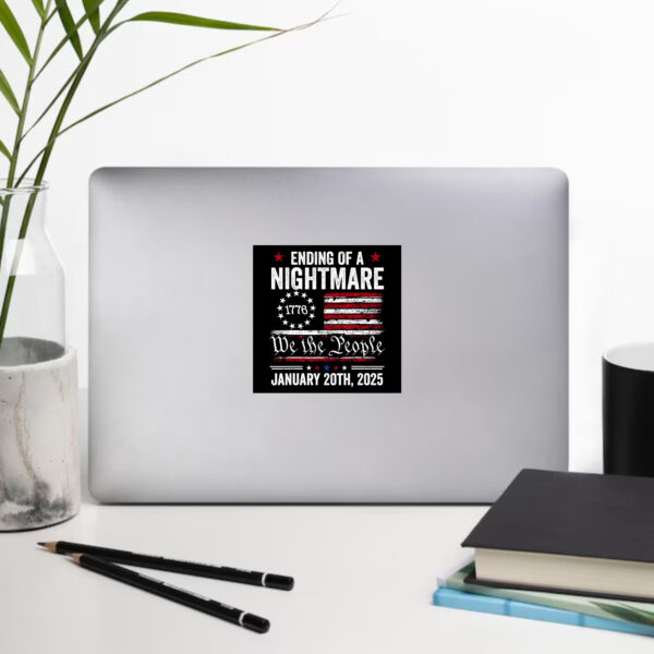 Ending Of A Nightmare, January 20, 2025 - Trump 47th President-Inauguration Day Sticker1