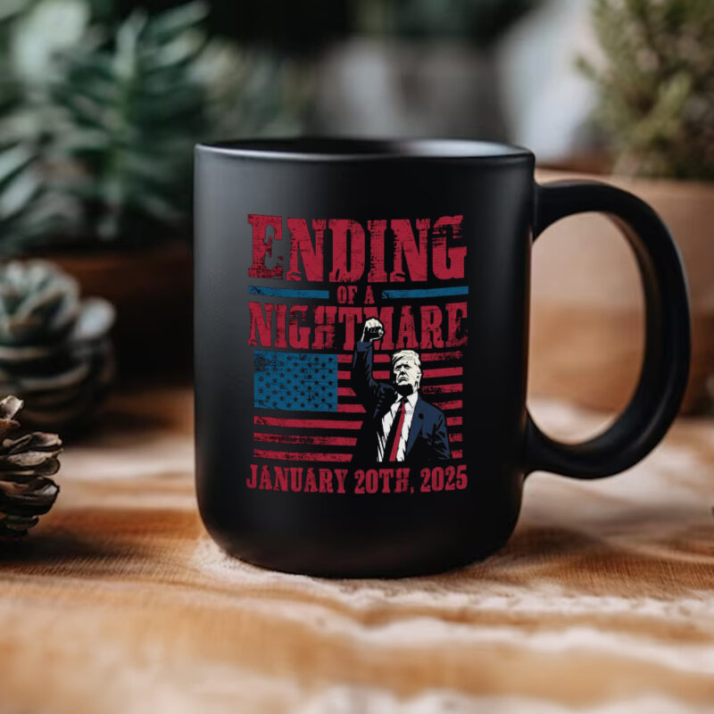 Trump 47th President Mug: Commemorating the End of a Nightmare on January 20th, 2025 11 Ending of a Nightmare January 20th 2025, Trump 47th President Mug3