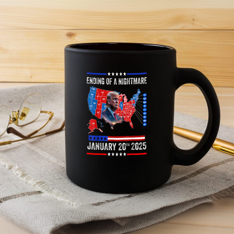 Trump Won Inauguration Day 2025: The End of a Nightmare Mug 8 Ending of a Nightmare Mug, Trump Won Inauguration Day 2025 Mug