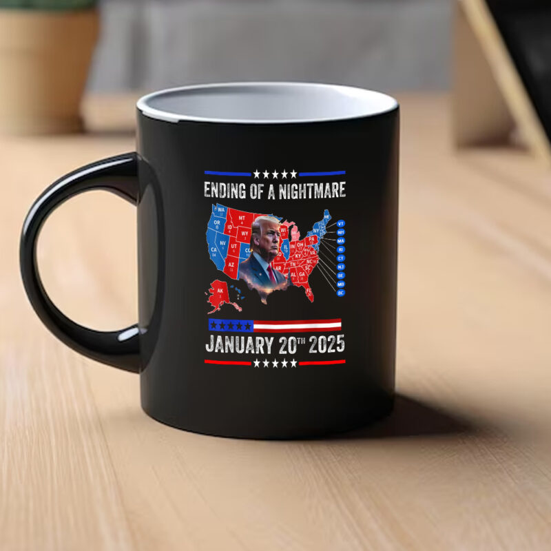 Trump Won Inauguration Day 2025: The End of a Nightmare Mug 9 Ending of a Nightmare Mug, Trump Won Inauguration Day 2025 Mug1