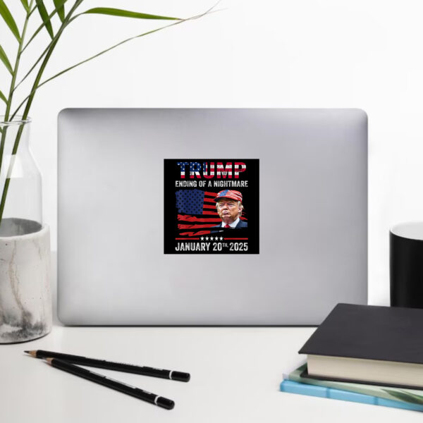 Ending of a Nightmare Sticker, Trump Won Inauguration Day 2025 Sticker, 47th President Donald Trump Sticker1