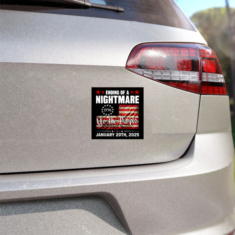 Trump Inauguration Day 2025 Sticker: Celebrate the End of a Nightmare 8 Ending of a Nightmare-Trump Won Inauguration Day 2025 Sticker, 47th President Donald Trump Sticker