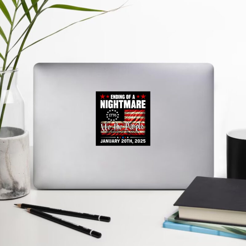 Trump Inauguration Day 2025 Sticker: Celebrate the End of a Nightmare 9 Ending of a Nightmare-Trump Won Inauguration Day 2025 Sticker, 47th President Donald Trump Sticker1