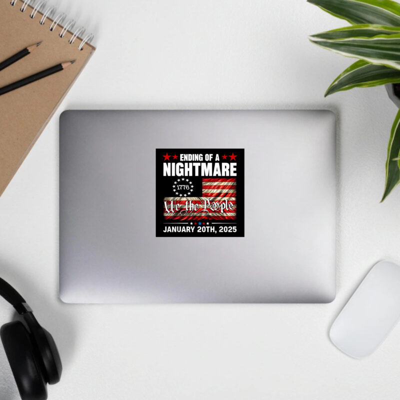 Trump Inauguration Day 2025 Sticker: Celebrate the End of a Nightmare 11 Ending of a Nightmare-Trump Won Inauguration Day 2025 Sticker, 47th President Donald Trump Sticker3