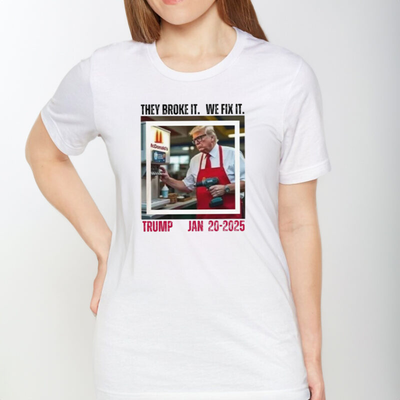 Inauguration 2025: Fixing the Broken, Funny Trump Shirt 8 Inauguration 2025 Shirt, They broke it we fix it, Funny Trump Shirt
