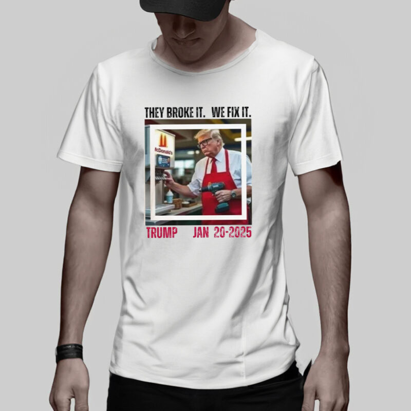 Inauguration 2025: Fixing the Broken, Funny Trump Shirt 11 Inauguration 2025 Shirt, They broke it we fix it, Funny Trump Shirt3