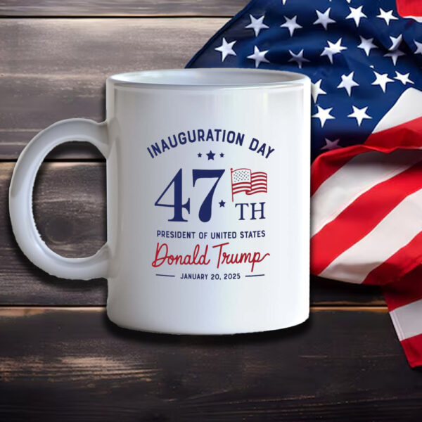 Inauguration Day 2025, 47 President Mug3