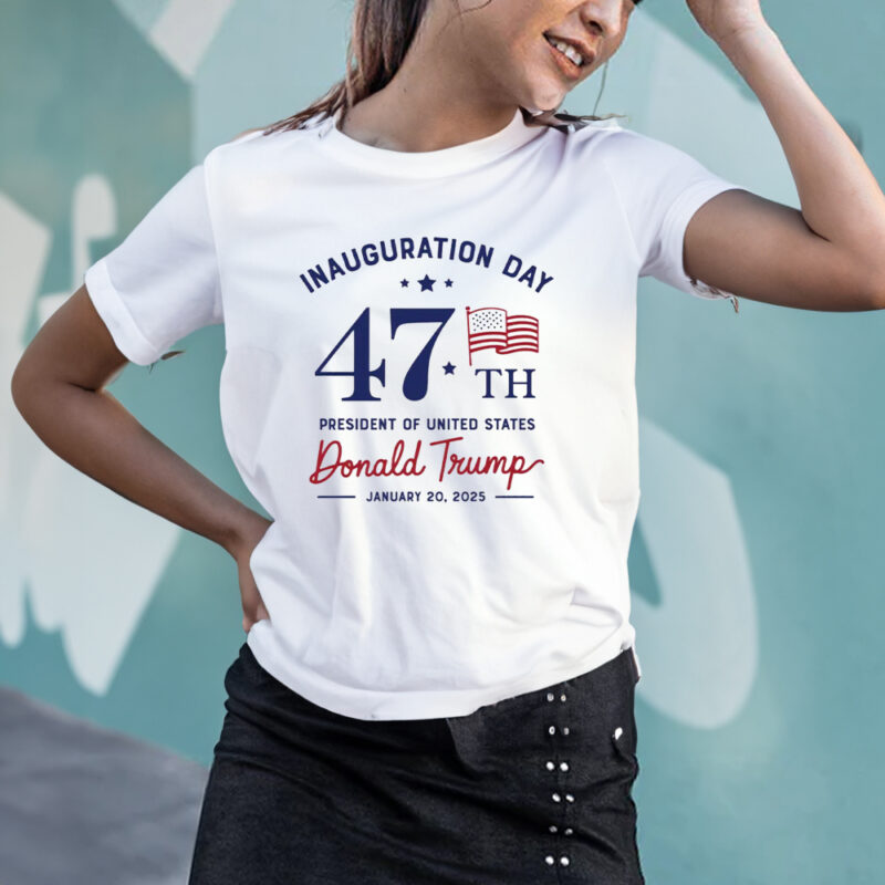 Inauguration Day 2025: Commemorate the 47th President with Our Exclusive T-Shirt 10 Inauguration Day 2025, 47 President T-Shirt2
