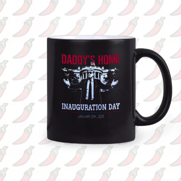 Inauguration Day 2025, Daddy's Home Mug2