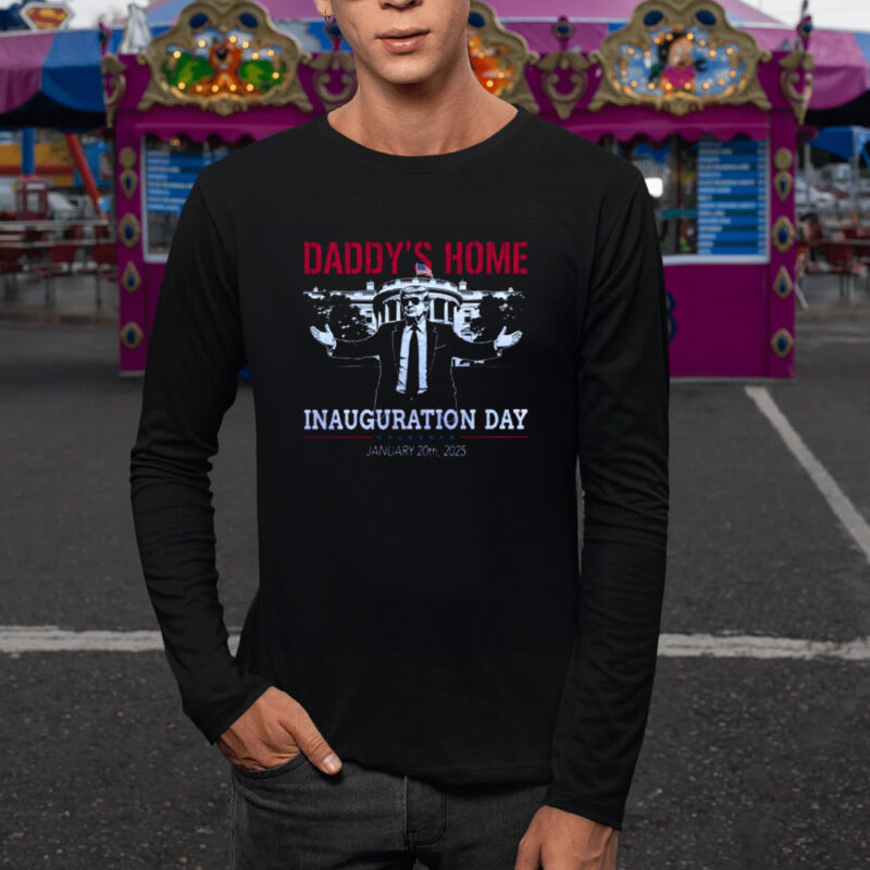 Inauguration Day 2025: Celebrate Daddy's Return with Our Exclusive T-Shirt 9 Inauguration Day 2025, Daddy's Home t-shirt1