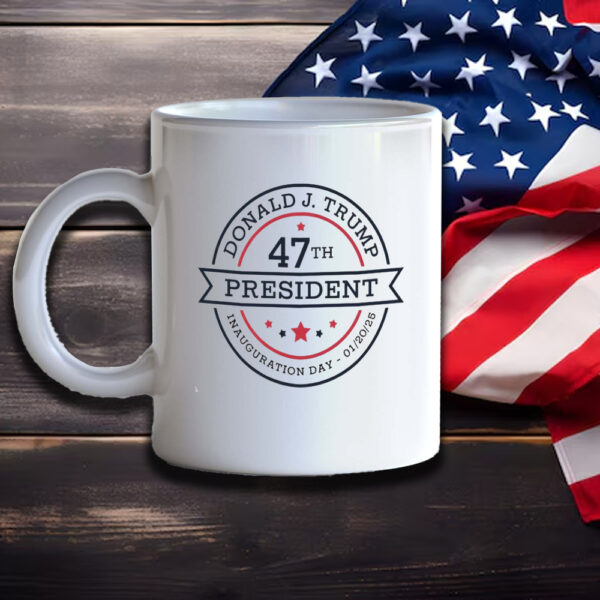 Inauguration Day Mug, Trump Inauguration 2025 Mugs3