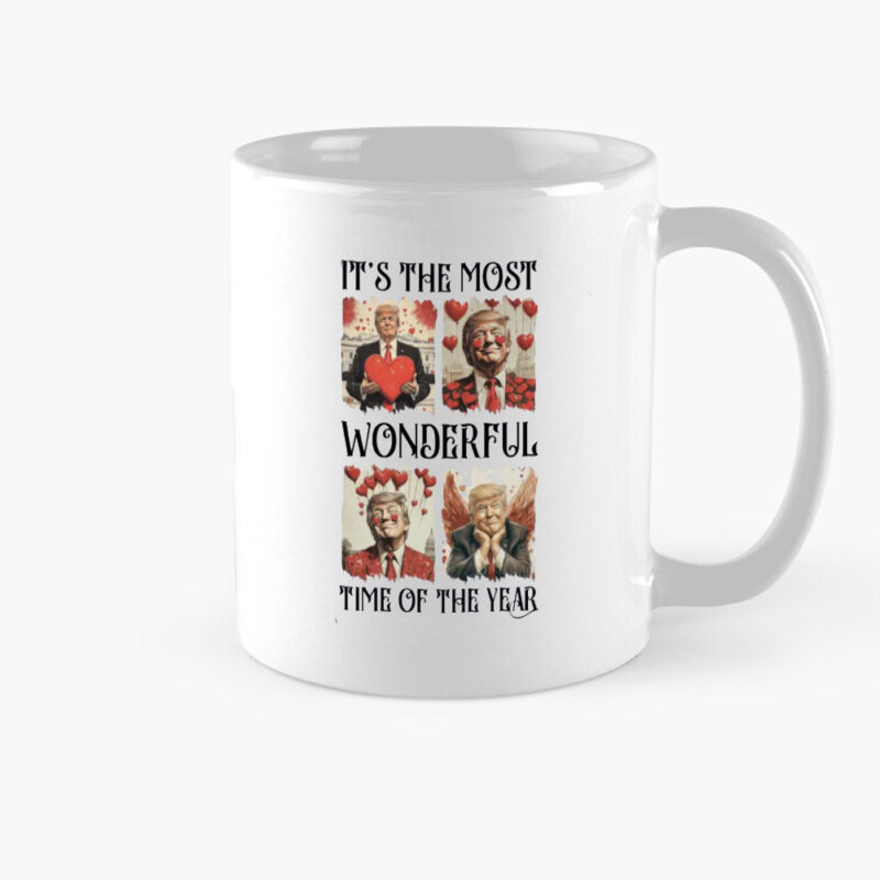Celebrate Love with the "It's the Most Wonderful Time of the Year" Trump Valentine's Mug 8 It's The Most Wonderful Time of The Year Trump Valentines Mug