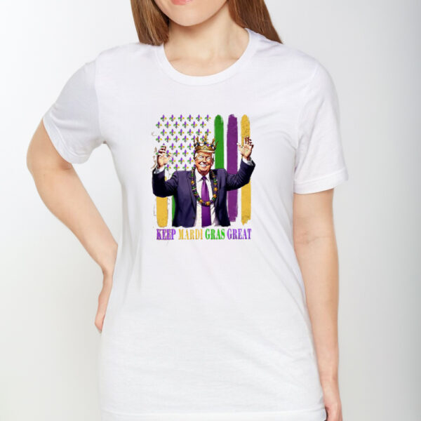 Keep Mardi Gras Great Shirt