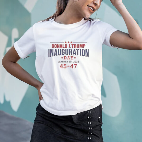 Official Donald Trump Inauguration Day January 20 2025 45-47 T-Shirt2