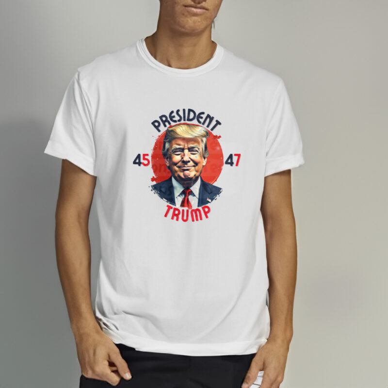 Show Your Support: President Trump 45 47 T-Shirt 9 President Trump 45 47 T-Shirt1
