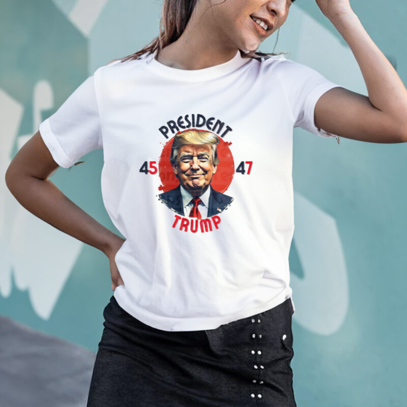 Show Your Support: President Trump 45 47 T-Shirt 10 President Trump 45 47 T-Shirt2