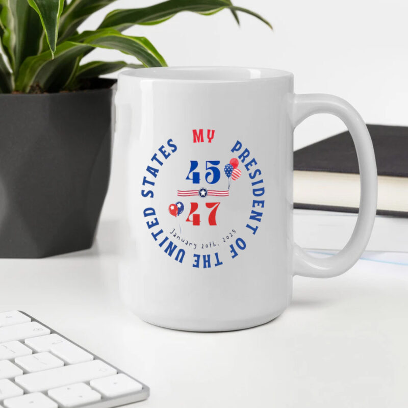 Celebrate Inauguration Day with the Official Republican Trump 45 47 Mug 10 Republican Mug, Inauguration Day, Trump 45 47 Mug2