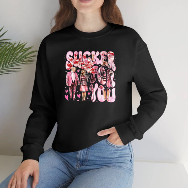 Sucker For You Shirt, Trump Valentine Shirt2
