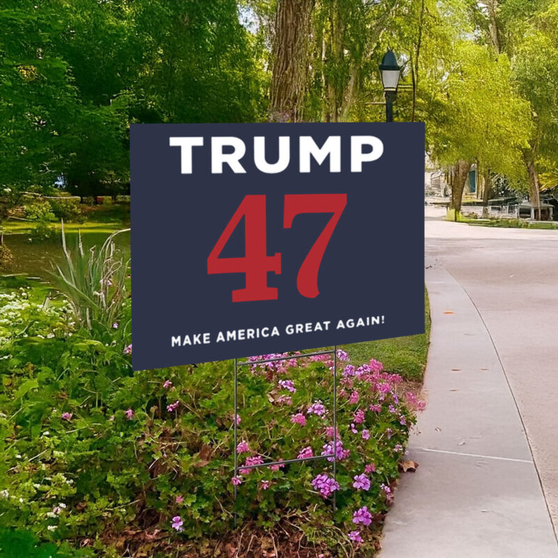 Trump 47 MAGA Yard Sign 9 Trump 47 MMAGA Yard Sign