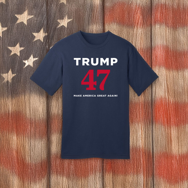 Trump 47 Make America Great Again Navy T-Shirt 6 Trump 47 Make America Great Again Navy T-Shirt