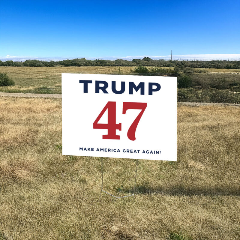 Trump 47 Make America Great Again Yard Sign 8 Trump 47 Make America Great Again Yard Sign