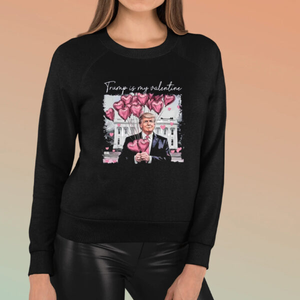 Trump 47 Shirt, Trump Love Shirt, Trump Is My Valentine Shirt