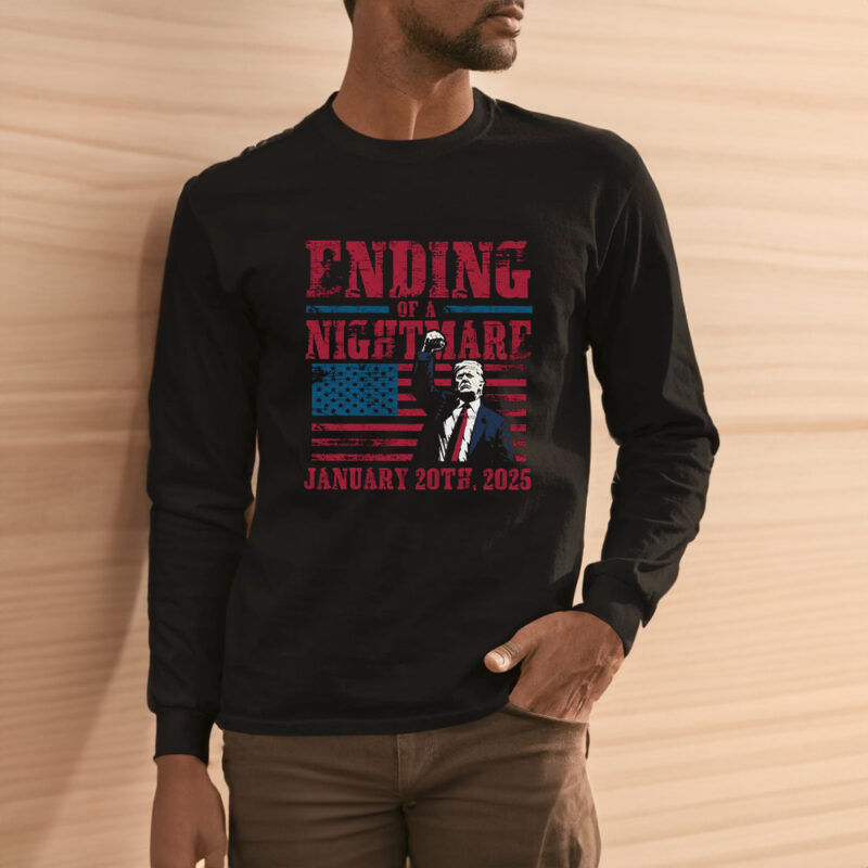 Trump 47th President: End of a Nightmare, January 20th 2025 11 Trump 47th President, Ending of a Nightmare January 20th 2025 T-Shirt3