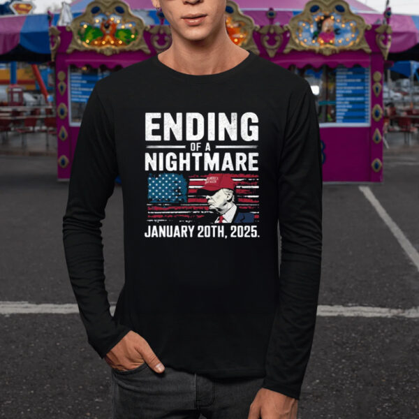 Trump 47th President, Ending of a Nightmare January 20th 2025 T-Shirts1