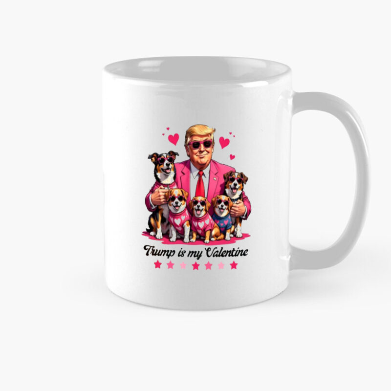 Trump Dog Valentine Mug: Show Your Love for Trump and Your Furry Friend 8 Trump Dog Valentine Mug, Trump Is My Valentine Mug