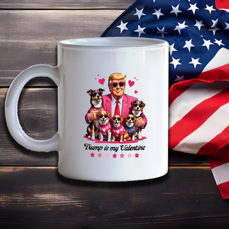 Trump Dog Valentine Mug: Show Your Love for Trump and Your Furry Friend 11 Trump Dog Valentine Mug, Trump Is My Valentine Mug3