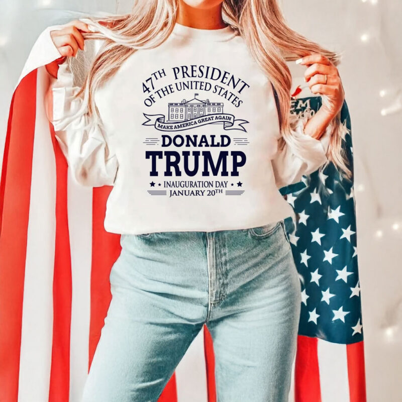 Trump Inauguration Day 47 Sweatshirt: Commemorate the Historic Event 8 Trump Inauguration Day Trump 47 Sweatshirt