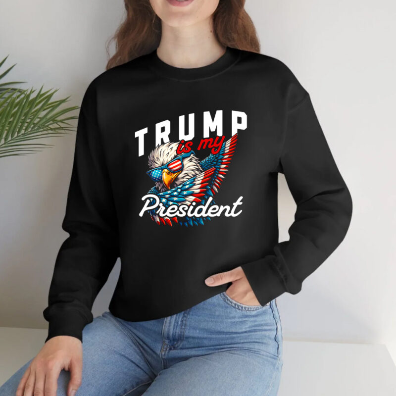 Show Your Support: Trump Is My President T-Shirt 10 Trump Is My President T-Shirt2